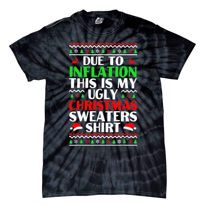 Due to Inflation Ugly Xmas Sweaters Tie-Dye T-Shirt