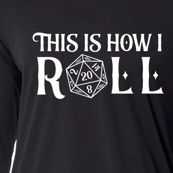 D20 This Is How I Roll Funny Dungeon Gamer Dragon Dice Cooling Performance Long Sleeve Crew