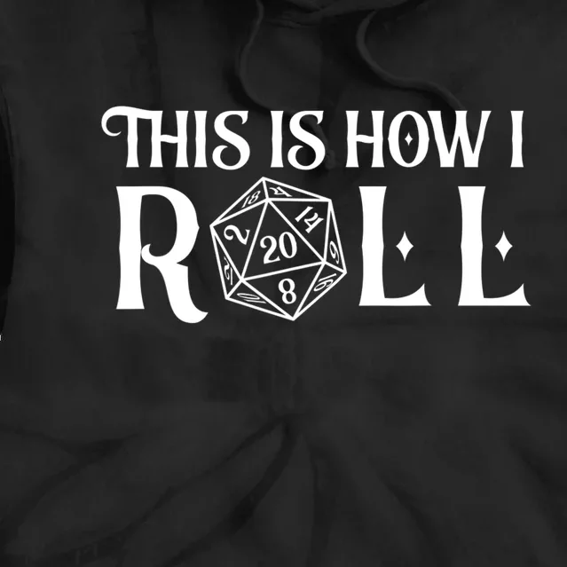 D20 This Is How I Roll Funny Dungeon Gamer Dragon Dice Tie Dye Hoodie