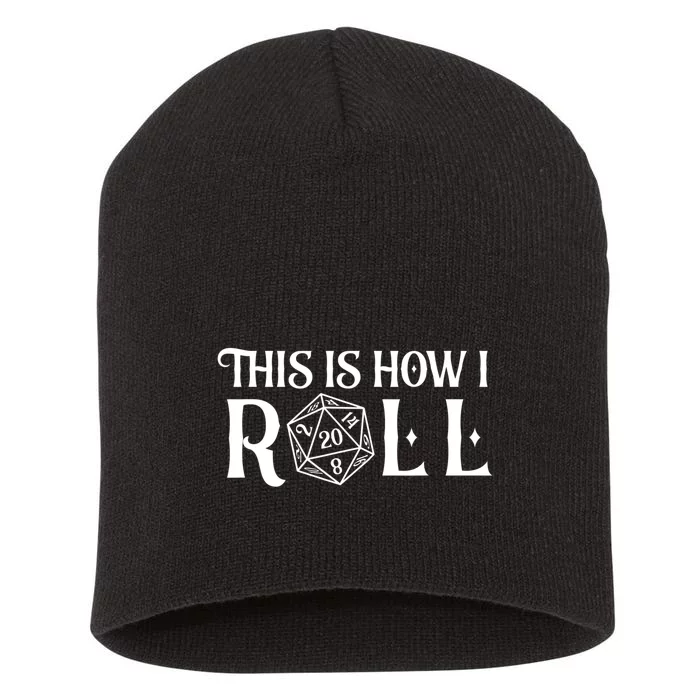 D20 This Is How I Roll Funny Dungeon Gamer Dragon Dice Short Acrylic Beanie