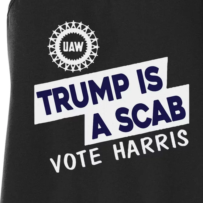 Donald Trump Is A Scab Vote Harris Women's Racerback Tank