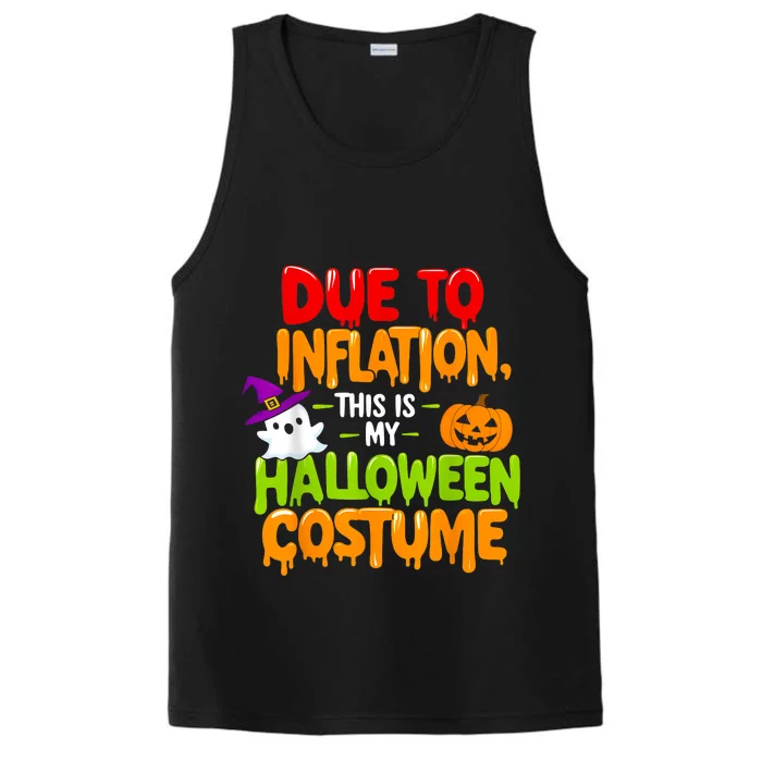 Due To Inflation This Is My Halloween Costume Funny Performance Tank