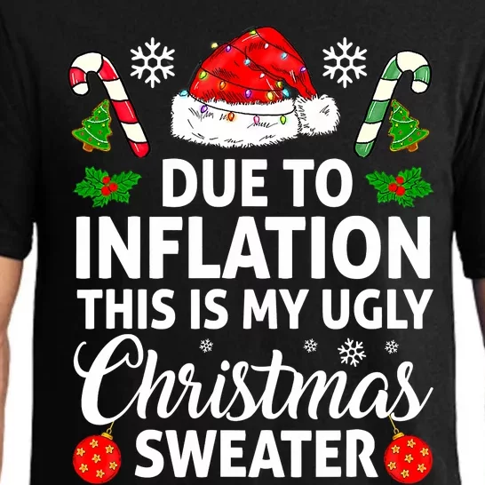 Due to Inflation This is My Ugly Sweater For Christmas Pajama Set