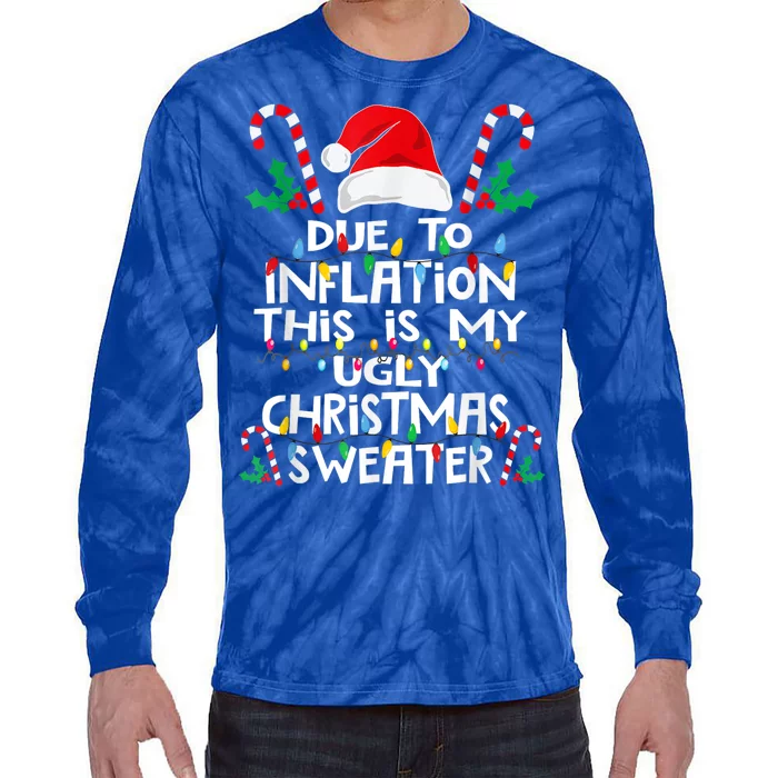 Due To Inflation Ugly Christmas Sweaters Funny Tie-Dye Long Sleeve Shirt