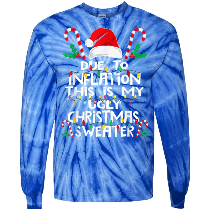 Due To Inflation Ugly Christmas Sweaters Funny Tie-Dye Long Sleeve Shirt