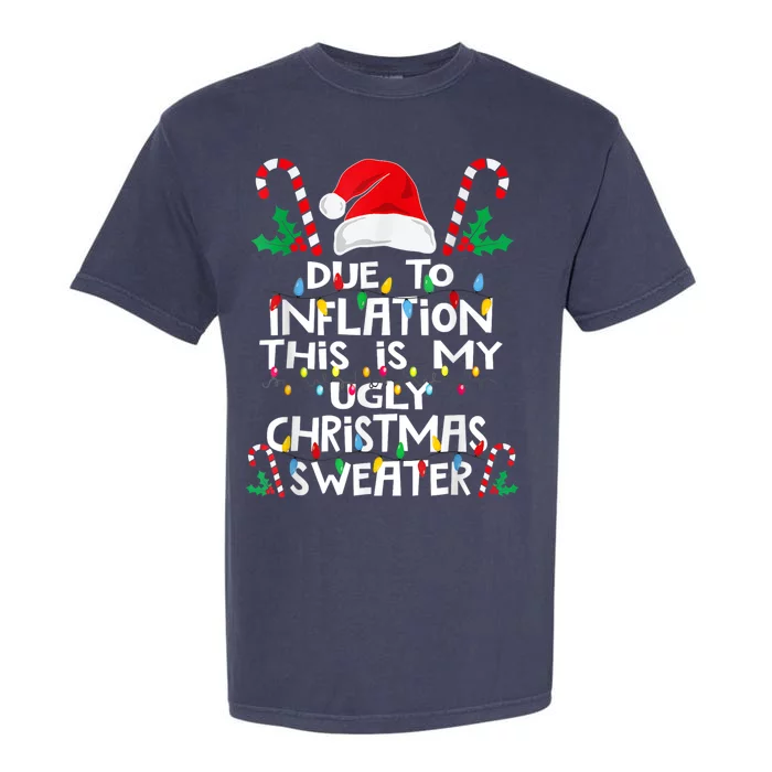 Due To Inflation Ugly Christmas Sweaters Funny Garment-Dyed Heavyweight T-Shirt