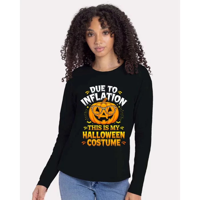 Due To Inflation This Is My Halloween Custome Pumpkin Funny Womens Cotton Relaxed Long Sleeve T-Shirt