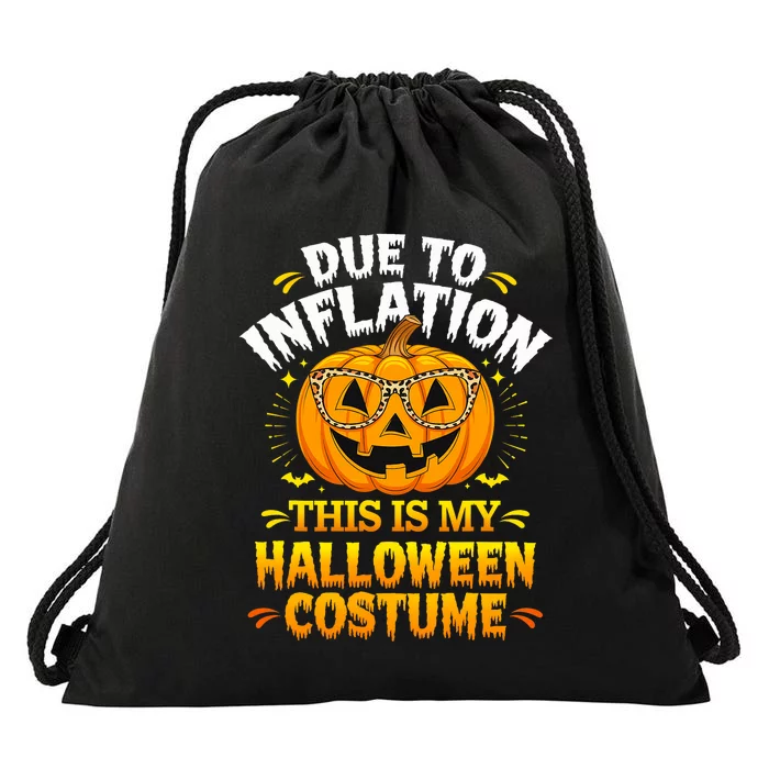 Due To Inflation This Is My Halloween Custome Pumpkin Funny Drawstring Bag