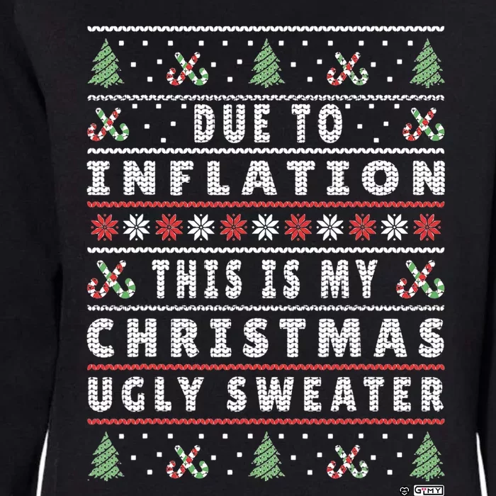 Due To Inflation Ugly Christmas Sweater, Funny Xmas Quote Womens California Wash Sweatshirt