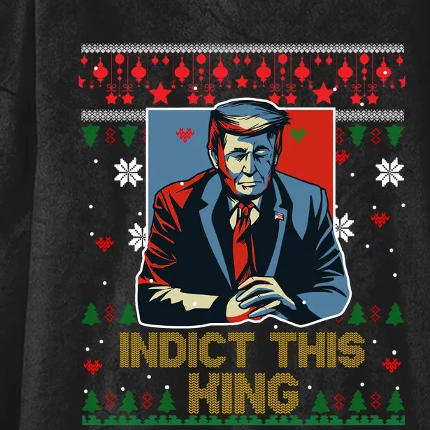 Donald Trump Indict This Ugly Christmas Funny Trump Ugly Christmas Hooded Wearable Blanket