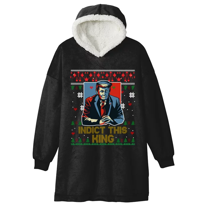 Donald Trump Indict This Ugly Christmas Funny Trump Ugly Christmas Hooded Wearable Blanket