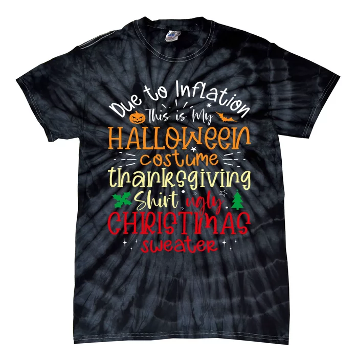 Due To Inflation This Is My Funny Halloween Costume Funny Tie-Dye T-Shirt