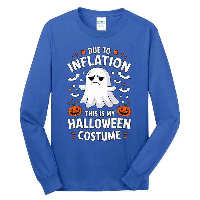 Due To Inflation This Is My Halloween Costume Tall Long Sleeve T-Shirt