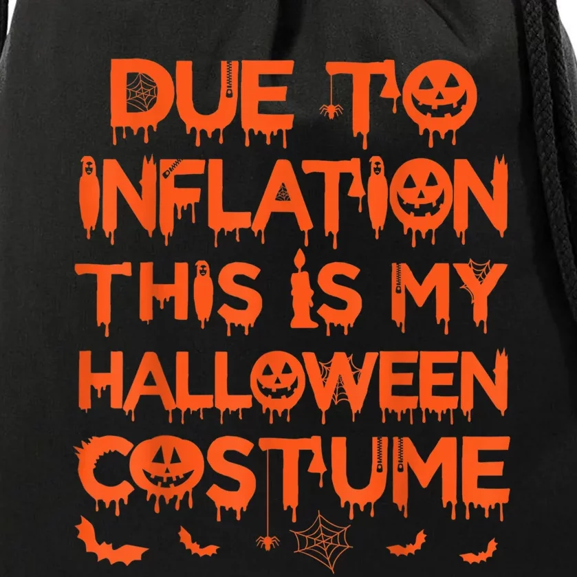 Due To Inflation This Is My Halloween Costume Drawstring Bag