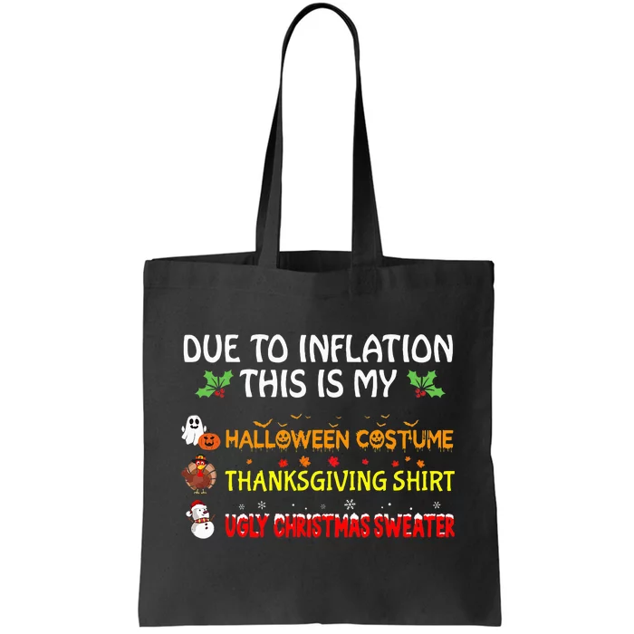 Due To Inflation This Is My Halloween Thanksgiving Christmas Tote Bag