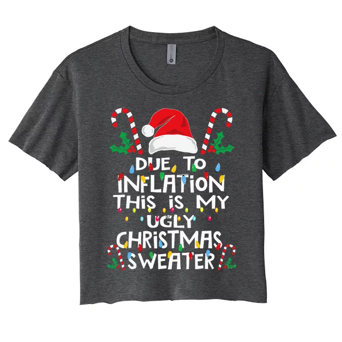 Due To Inflation Ugly Christmas Sweaters Women's Crop Top Tee