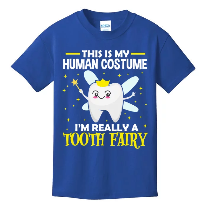 Dentist This Is My Hu Costume Im Really A Tooth Fairy Gift Kids T-Shirt