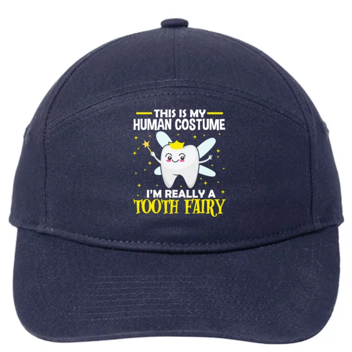 Dentist This Is My Hu Costume Im Really A Tooth Fairy Gift 7-Panel Snapback Hat