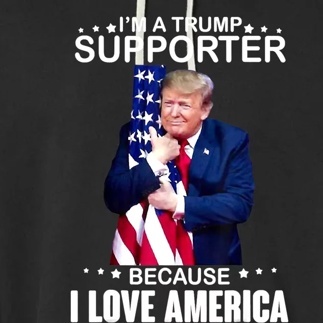 Donald Trump I’m A Trump Supporter Because I Love America Garment-Dyed Fleece Hoodie