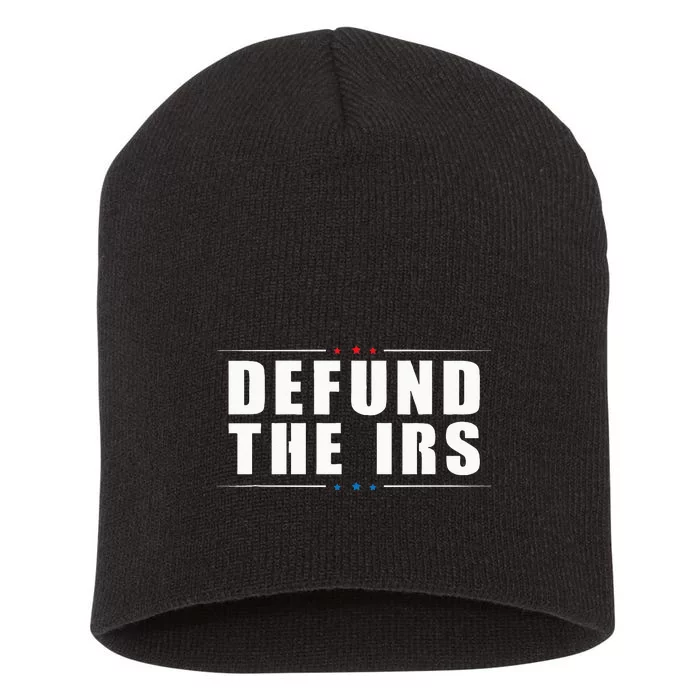 Defund The IRS Anti IRS Anti Government Politician Short Acrylic Beanie