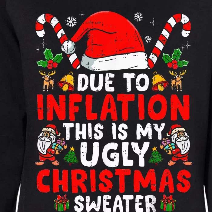 Due To Inflation This Is My Ugly Sweater Family Christmas Womens California Wash Sweatshirt