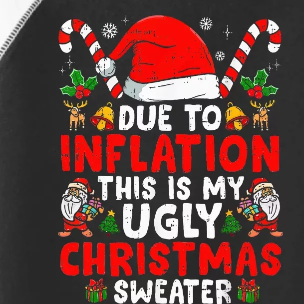 Due To Inflation This Is My Ugly Sweater Family Christmas Toddler Fine Jersey T-Shirt