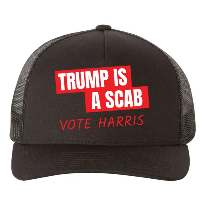 Donald Trump Is A Scab Vote Harris Yupoong Adult 5-Panel Trucker Hat