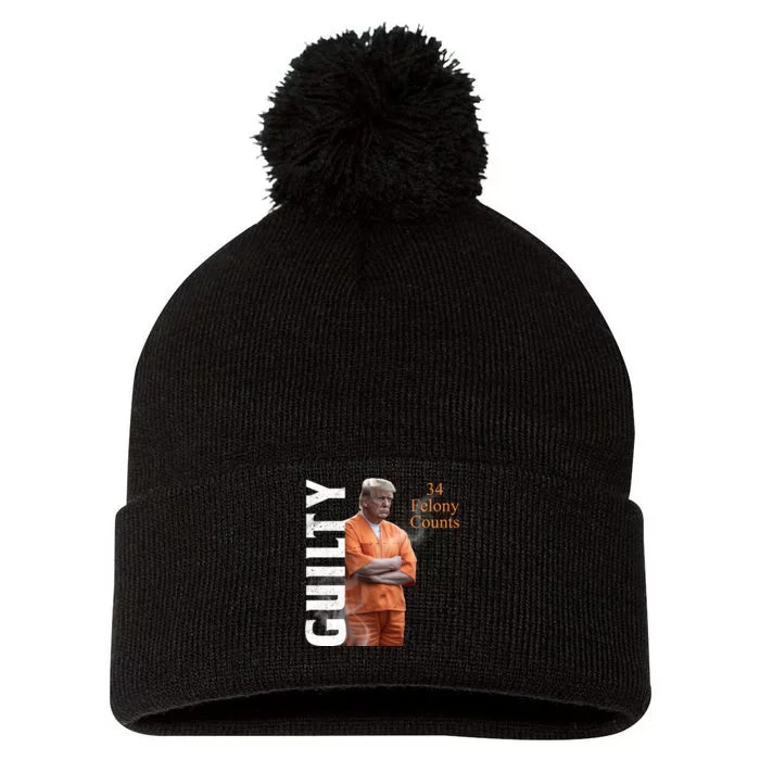 Donald Trump Is Guilty 34 Felony Counts Pom Pom 12in Knit Beanie