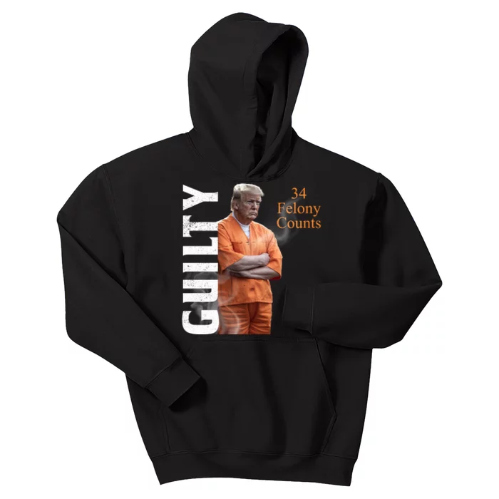 Donald Trump Is Guilty 34 Felony Counts Kids Hoodie