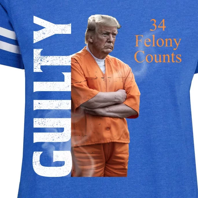 Donald Trump Is Guilty 34 Felony Counts Enza Ladies Jersey Football T-Shirt