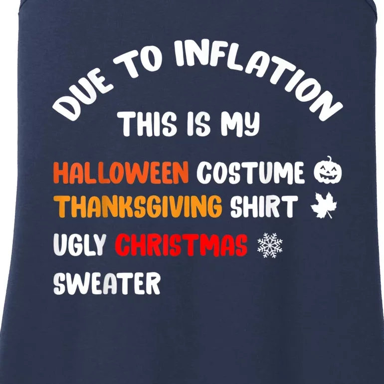 Due To Inflation This Is My Halloween Thanksgiving Christmas Ladies Essential Tank