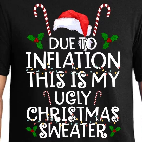 Due To Inflation This Is My Ugly Christmas Sweater Funny Pajama Set