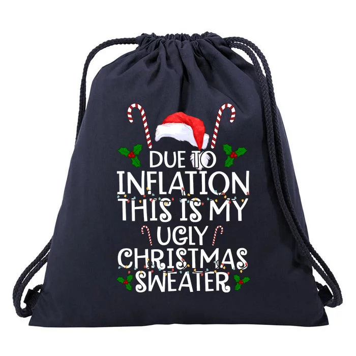 Due To Inflation This Is My Ugly Christmas Sweater Funny Drawstring Bag