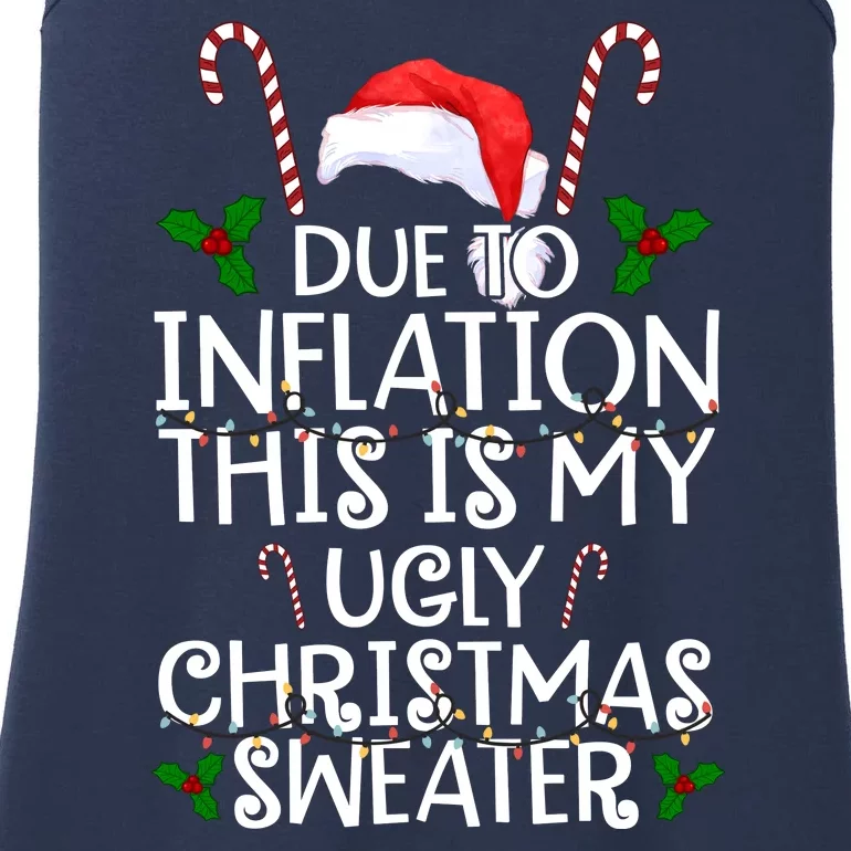 Due To Inflation This Is My Ugly Christmas Sweater Funny Ladies Essential Tank