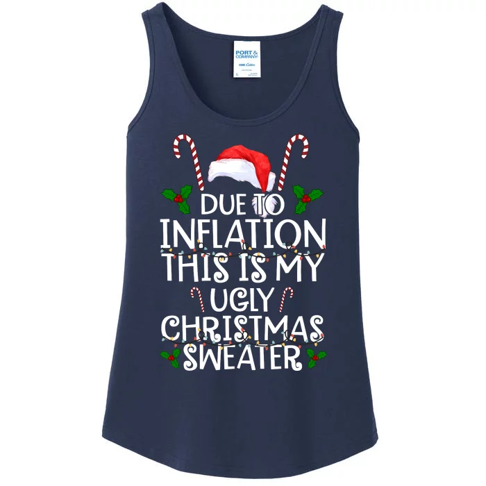 Due To Inflation This Is My Ugly Christmas Sweater Funny Ladies Essential Tank