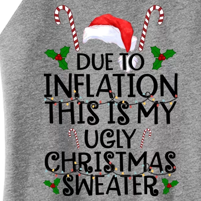 Due To Inflation This Is My Ugly Christmas Sweater Funny Women’s Perfect Tri Rocker Tank