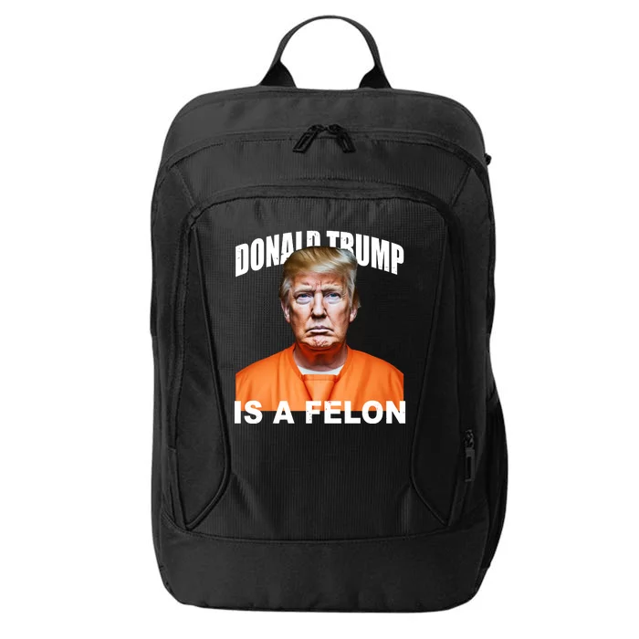 Donald Trump Is A Felon City Backpack