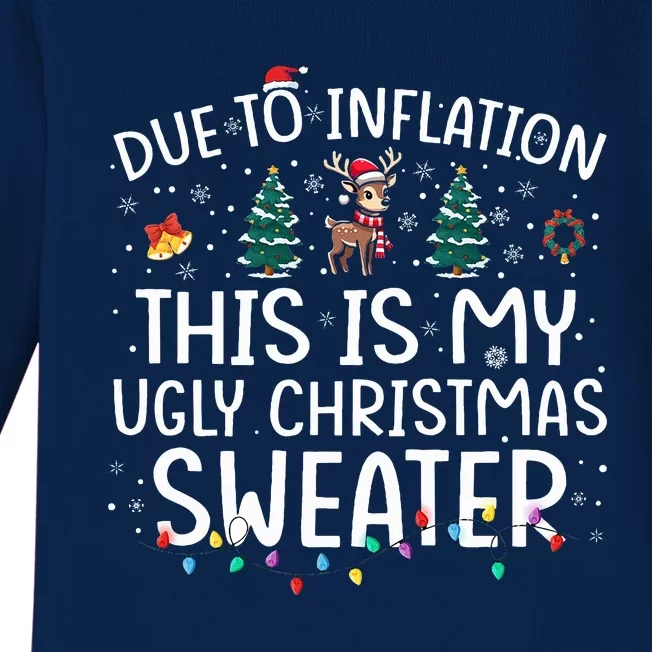 Due To Inflation This Is My Ugly Sweater For Christmas Xmas Baby Long Sleeve Bodysuit