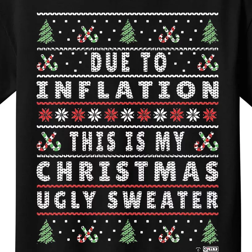 Due to Inflation Ugly Christmas Sweater, Funny Xmas Quote Kids T-Shirt