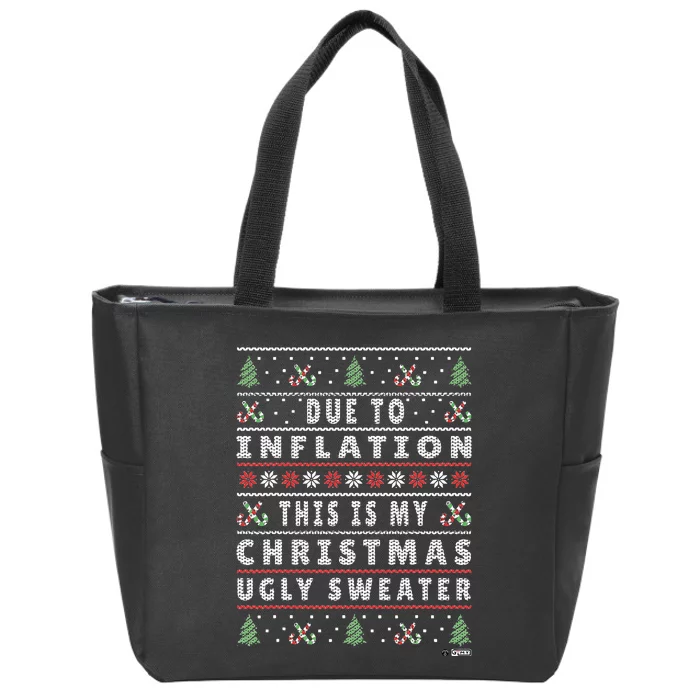 Due to Inflation Ugly Christmas Sweater, Funny Xmas Quote Zip Tote Bag