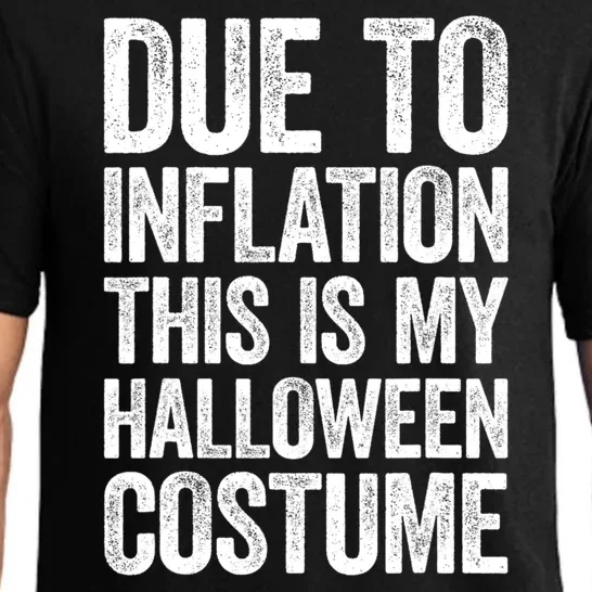 Due To Inflation This Is My Halloween Costume Pajama Set