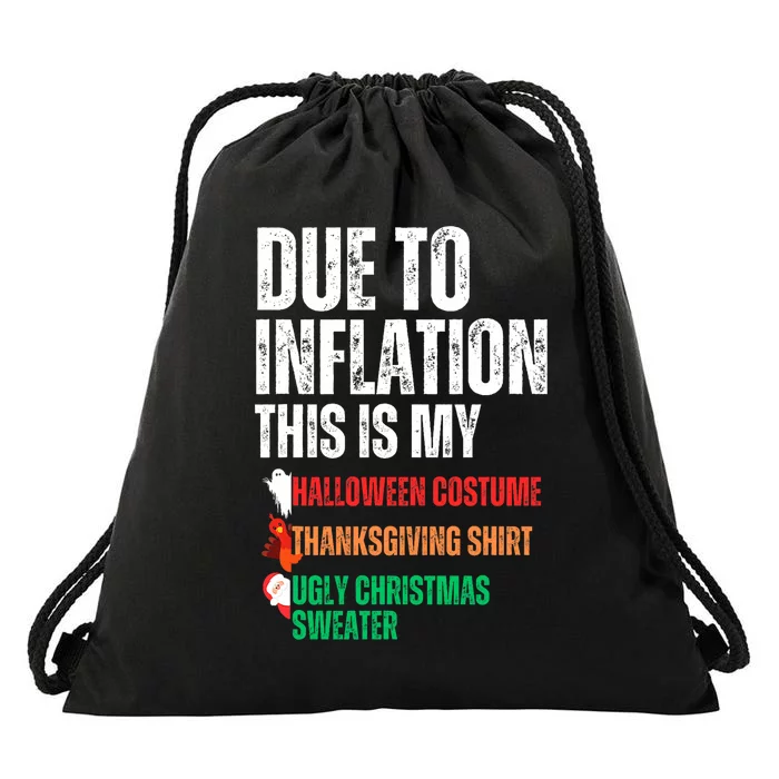 Due To Inflation This Is My Halloween Thanksgiving Christmas Drawstring Bag