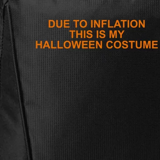 Due To Inflation This Is My Halloween Costume Funny City Backpack