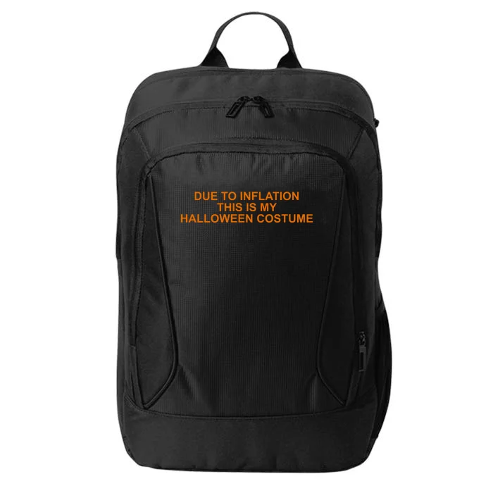 Due To Inflation This Is My Halloween Costume Funny City Backpack