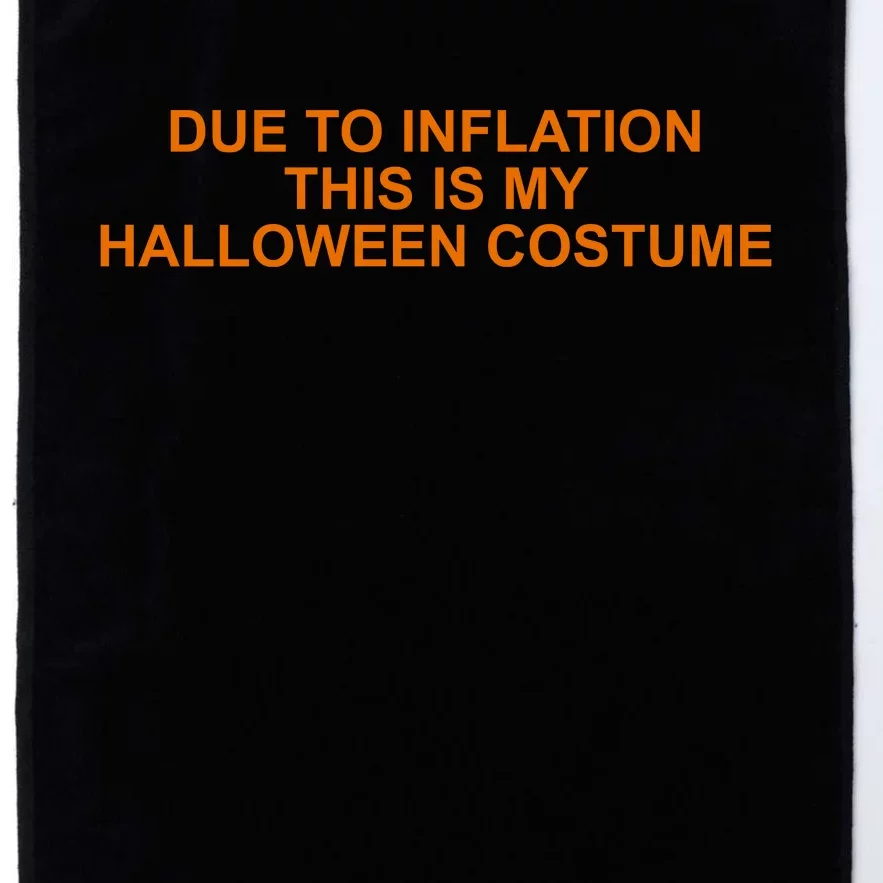 Due To Inflation This Is My Halloween Costume Funny Platinum Collection Golf Towel