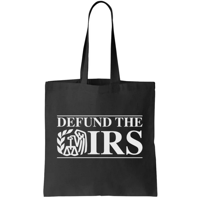 Defund The IRS Tote Bag