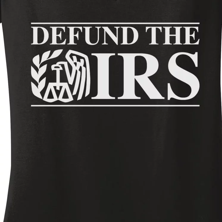 Defund The IRS Women's V-Neck T-Shirt