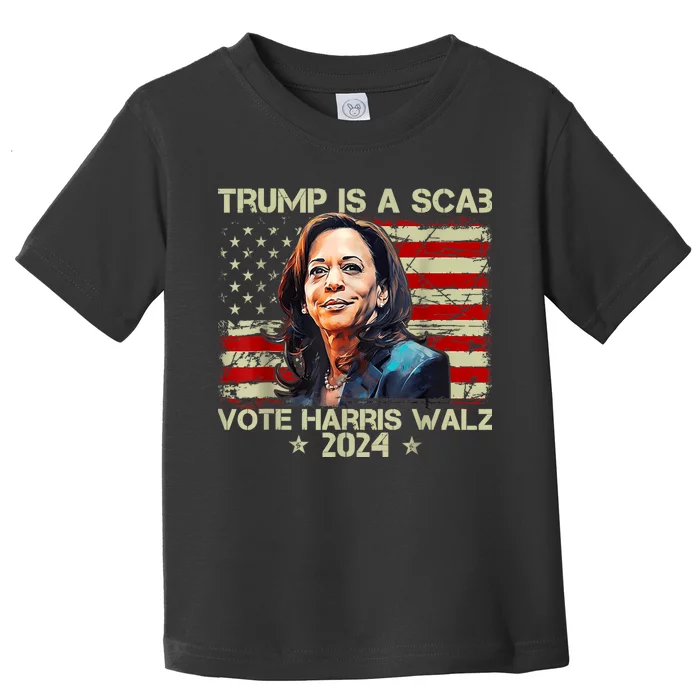 Donald Trump Is A Scab Vote Harris Toddler T-Shirt