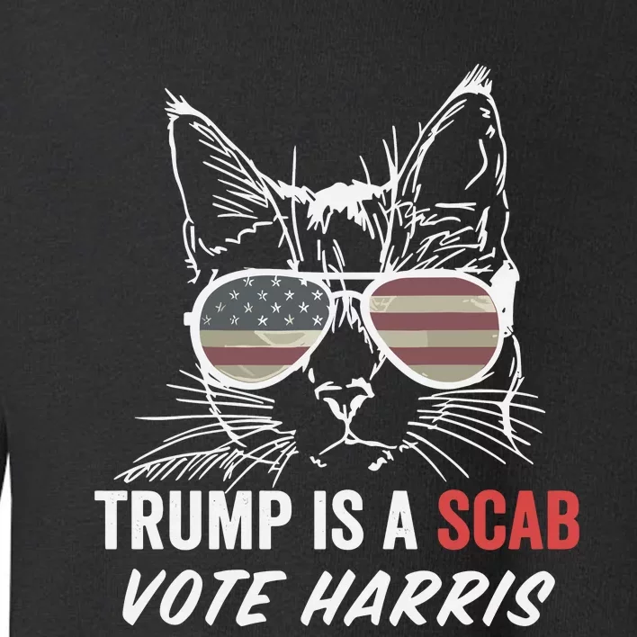 Donald Trump Is A Scab Vote Harris Cat Lady Toddler Sweatshirt