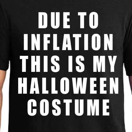 Due To Inflation This Is My Halloween Costume Pajama Set